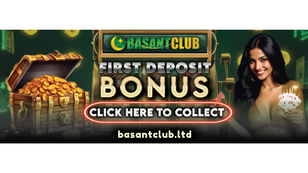 Banner for Basant Club showcasing a first deposit bonus offer, with a treasure chest full of gold coins and a woman holding playing cards, inviting players to click and collect their bonus. Basant Club promotes safe and rewarding online gaming in Pakistan.