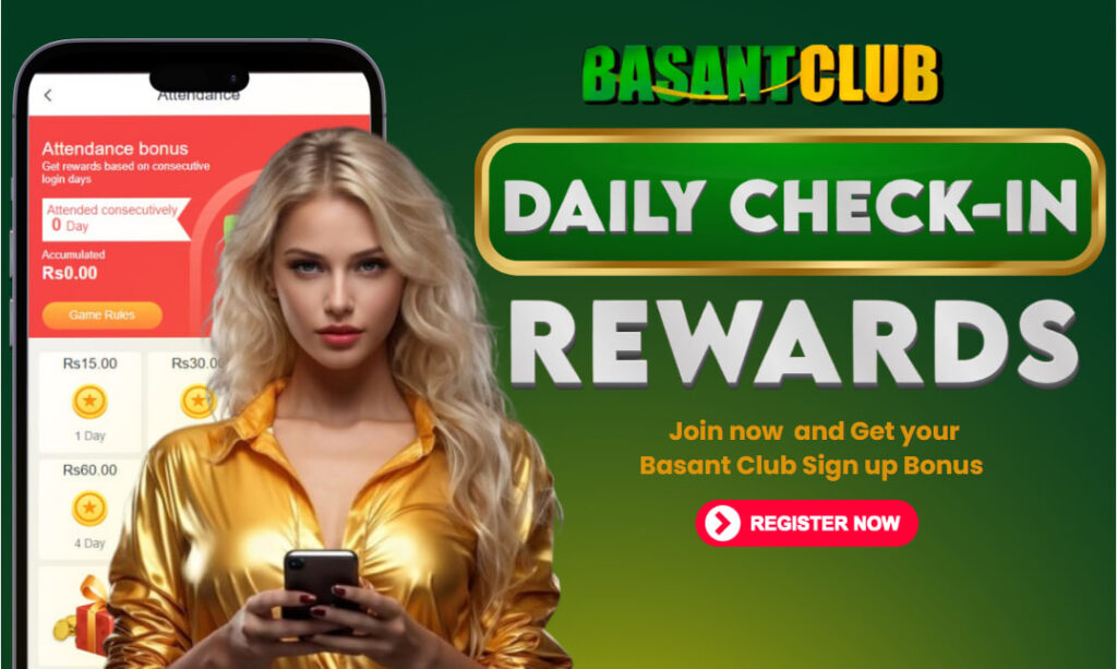 Promotional image showcasing Basant Club's Daily Check-In Rewards feature, highlighting an opportunity for Basant Club Earning Money Online. The image displays a mobile screen with rewards details and a woman holding a smartphone, encouraging users to register and start earning.