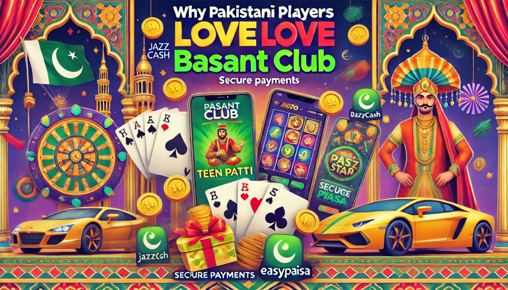 Bright and colorful banner for Basant Club showcasing why Pakistani players love it. Features bold text 'Why Pakistani Players Love Basant Club,' with imagery of people playing Teen Patti and Aviator. Includes visuals of gold coins, cash rewards, a smartphone, and a luxury car as prizes. Secure payment icons for JazzCash and Easypaisa appear at the bottom with the tagline 'Play, Win, and Earn Safely.' The design incorporates vibrant colors and patterns inspired by Pakistani culture, creating an inviting and festive atmosphere.