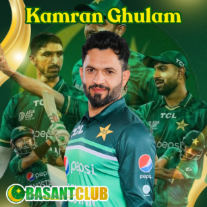A promotional image featuring Kamran Ghulam, a cricketer from Pakistan, wearing the national team jersey with the Basant Club logo prominently displayed. The background showcases action shots of Kamran playing cricket, celebrating, and interacting with teammates. The design includes a green theme with golden accents.
