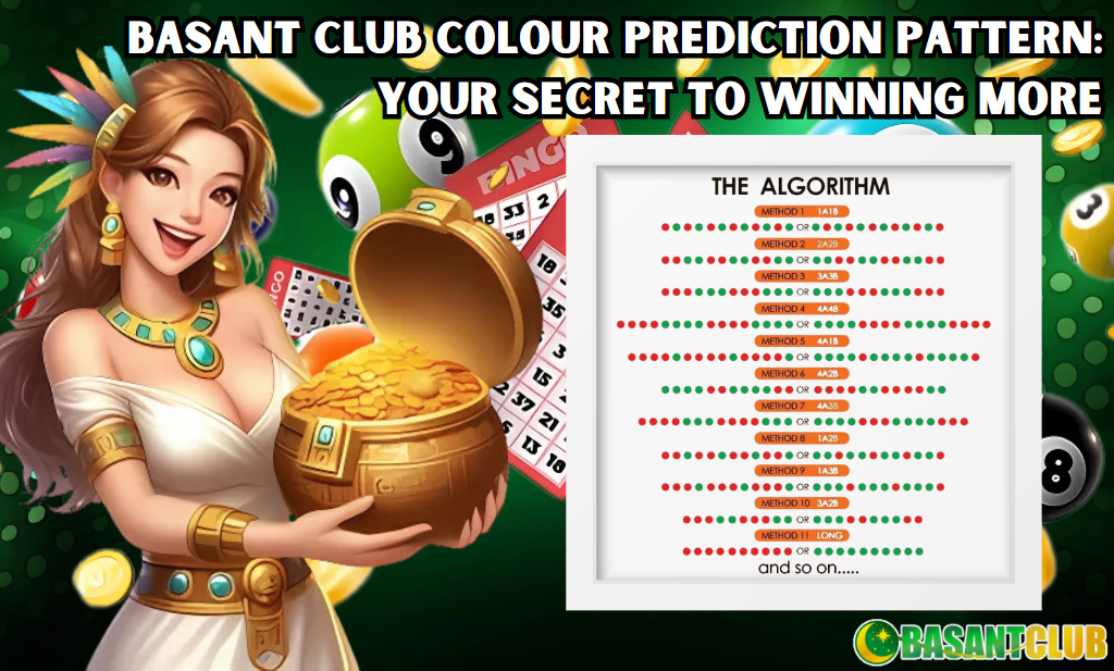 Basant Club Colour Prediction Pattern: Your Secret to Winning More