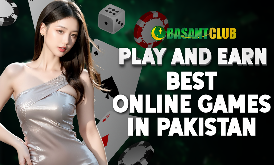Play and Earn: Best Online Games in Pakistan