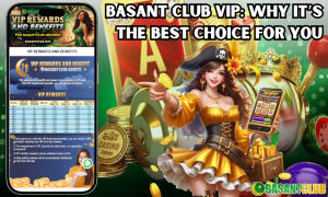 A promotional image for Basant Club VIP featuring a smartphone displaying VIP rewards and benefits, a pirate-themed female character in golden attire holding a mobile phone with a jackpot game, and casino elements like coins, poker chips, and a crown in the background. The text reads, "Basant Club VIP: Why It's the Best Choice for You."