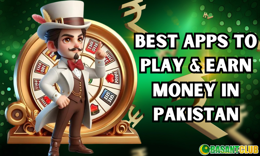 a man with a roulette at the back with the readable text of best apps to play and earn money in pakistan