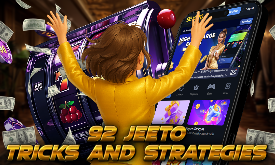 Ultimate Guide to 92 Jeeto: Tricks and Strategies