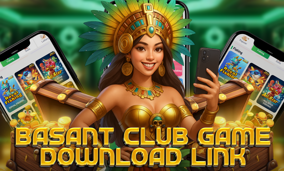 Basant Club Game Download Link – 100% Working & Updated